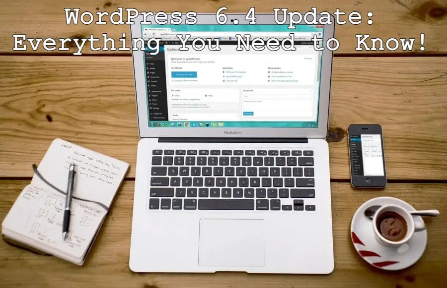 A laptop with Wordpress 6.4 on the screen